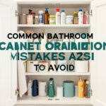 Common Bathroom Cabinet Organization Mistakes to Avoid